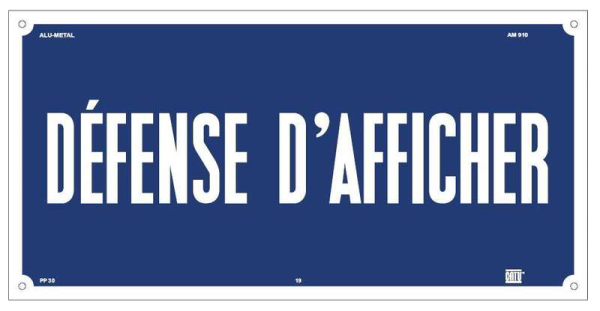 Plaque alu "defense d'afficher"         